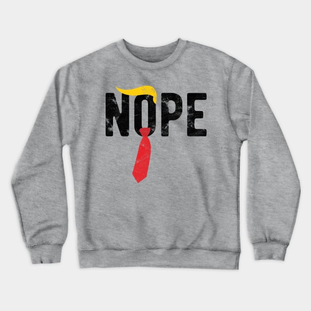 Nope Trump anti trumpdemocrat 2020 Crewneck Sweatshirt by Gaming champion